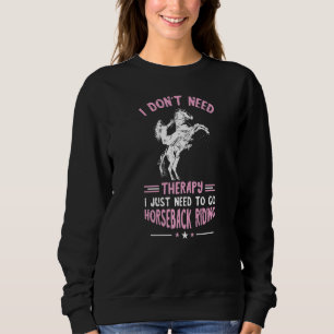 Sweatshirt Équitation Je n'ai pas besoin de thérapie Equestri