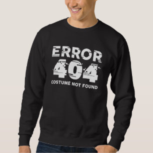 Sweatshirt Erreur 404 Costume introuvable