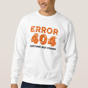 Sweatshirt Erreur 404 Costume introuvable