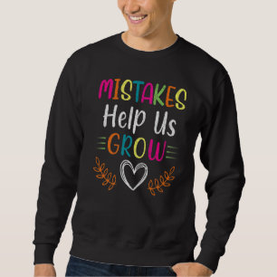 Sweatshirt Erreurs Aidez-Nous À Croître Enseignant Positif In