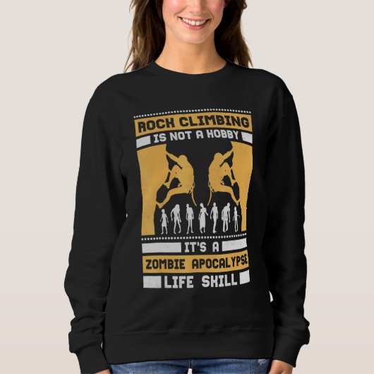 Sweatshirt Escalade Est Un Zombie Apocalypse Vie Compétence R (Devant)
