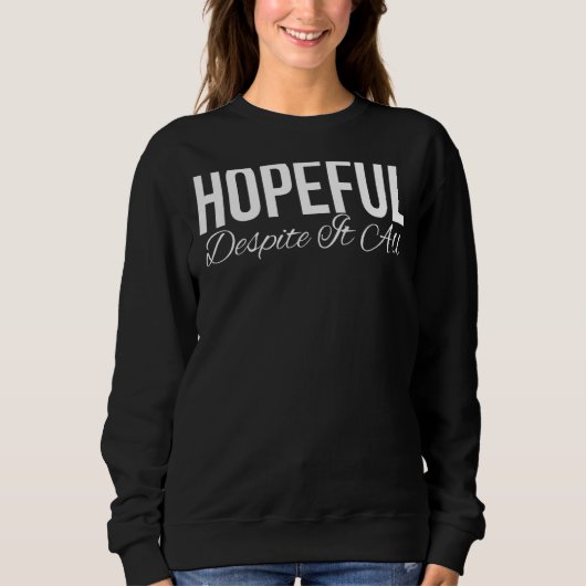 Sweatshirt Espérons Malgré Tout (Devant)