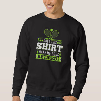 Sweatshirt Est-Ce Que Ce Tennis Me Donne L'Air Tennis Retrait