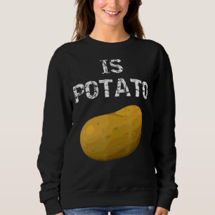 Sweatshirt Est-Ce Que La Pomme De Terre Est Vue À La Télévisi