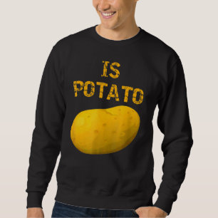 Sweatshirt Est-Ce Que La Pomme De Terre Est Vue À La Télévisi