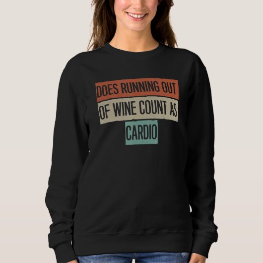 Sweatshirt Est-ce que manquer de vin compte comme du cardio (Devant)