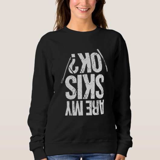 Sweatshirt Est-Ce Que Mon Ski Ok Ski Snow Mountain Winter (Devant)