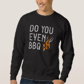 Sweatshirt Est-ce que vous même BBQ (Devant)
