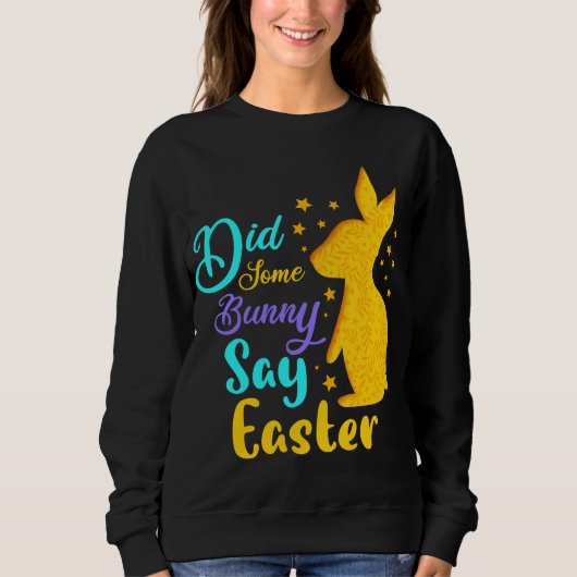 Sweatshirt Est-Ce Qu'Un Lapin A Dit Pâques (Devant)