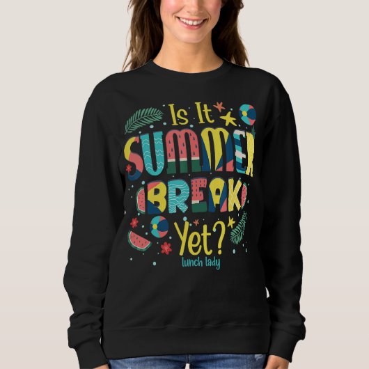 Sweatshirt Est-Il Pause Été Pourtant Dame Déjeuner (Devant)