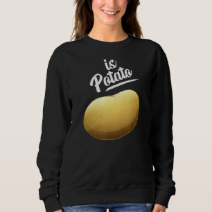 Sweatshirt Est La Pomme De Terre Comme Vu En Fin De Nuit Est 