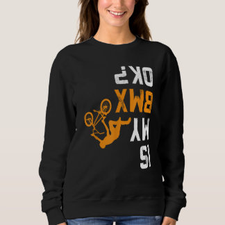 Sweatshirt Est mon maillot BMX OK BMX pour BMX Biker