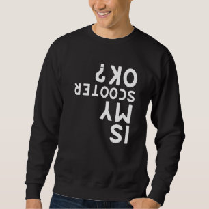 Sweatshirt Est Mon Scooter Ok Scooters électriques