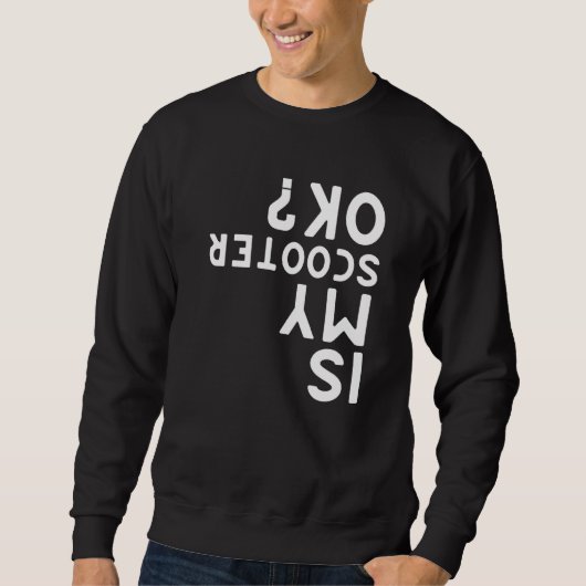 Sweatshirt Est Mon Scooter Ok Scooters électriques (Devant)