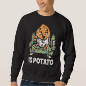 Sweatshirt Est un mème de pomme de terre (Devant)
