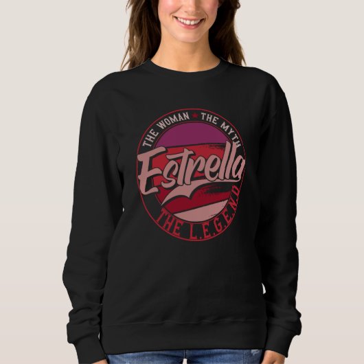 Sweatshirt Estrella the Lady of Myth the Legend (Devant)