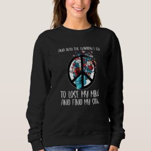 Sweatshirt Et dans le Jardin je vais pour Perdre et Trouver m