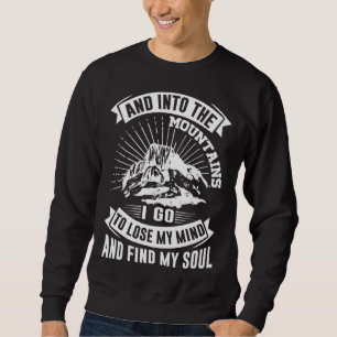 Sweatshirt Et dans les montagnes, je vais perdre la tête et