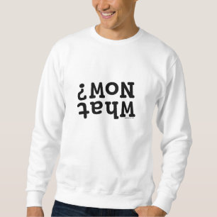 Sweatshirt Et maintenant ?