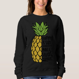 Sweatshirt Été La Vie de l'enseignant Le rendre doux ananas