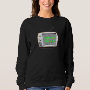 Sweatshirt Éteins Les Mensonges Faux News Media Tv