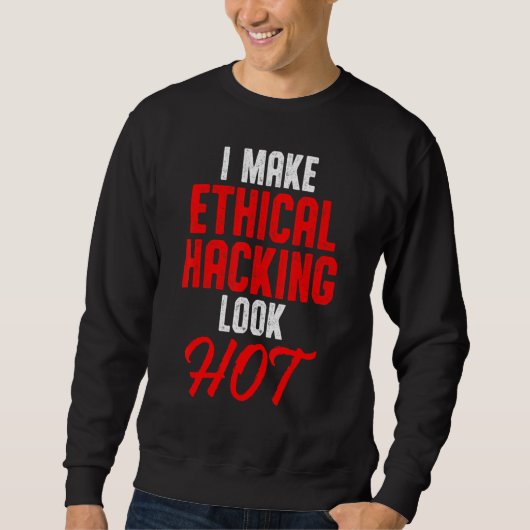 Sweatshirt Éthique Hacker Cybersécurité It Pen Tester 24 (Devant)