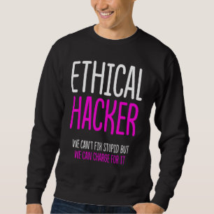 Sweatshirt Éthique Hacker Cybersécurité It Pen Tester 3