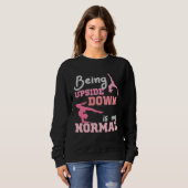 Sweatshirt Être à l'envers est ma normalité Citations de gym (Devant entier)