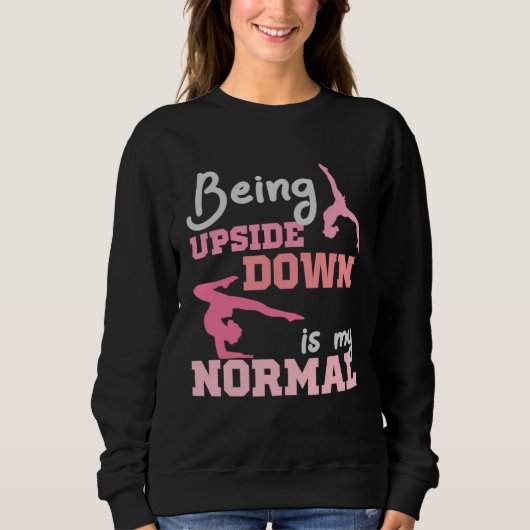 Sweatshirt Être à l'envers est ma normalité Citations de gym (Devant)