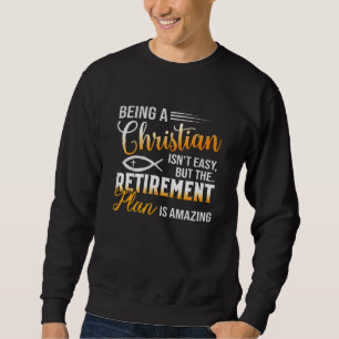 Sweatshirt Être chrétien n'est pas facile, mais le plan de re
