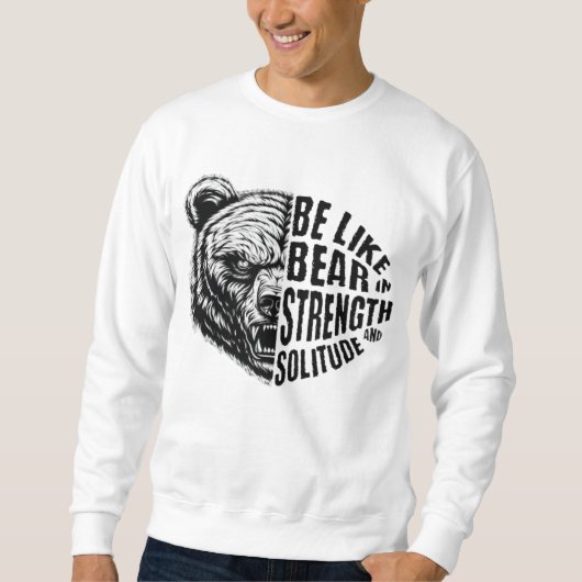 Sweatshirt Être comme l'ours dans la force et la solitude (Devant)