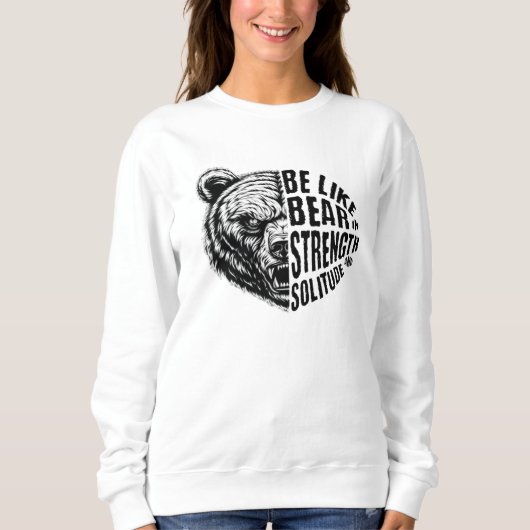 Sweatshirt Être comme l'ours dans la force et la solitude (Devant)