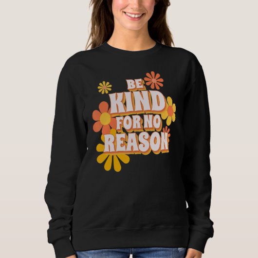 Sweatshirt Être Gentil Sans Raison (Devant)