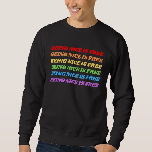 Sweatshirt Être Nice est libre Rainbow (Devant)