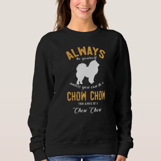 Sweatshirt Être un Chow Chow (Devant)