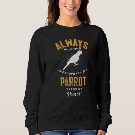 Sweatshirt Être un perroquet (Devant)