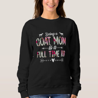 Sweatshirt Être Une Chèvre Maman Est Un Travail À Temps Plein