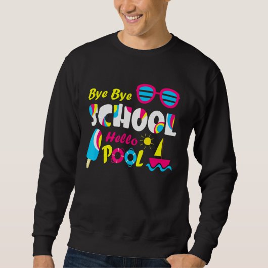 Sweatshirt Étudiant d'été Bye Bye école Hello Pool (Devant)
