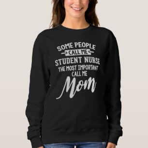 Sweatshirt Étudiante infirmière maman Design - Appelez-moi ma