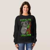 Sweatshirt Eucalize Legalyptus Stoner Koala Bear Pun Meme (Devant entier)