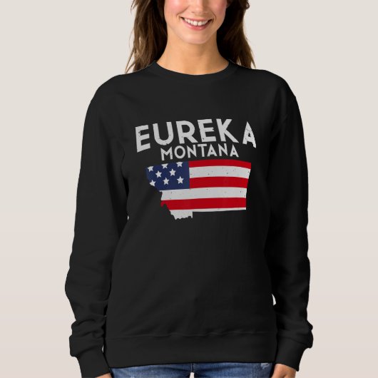 Sweatshirt Eureka Montana USA State America Travel Montanan (Devant)