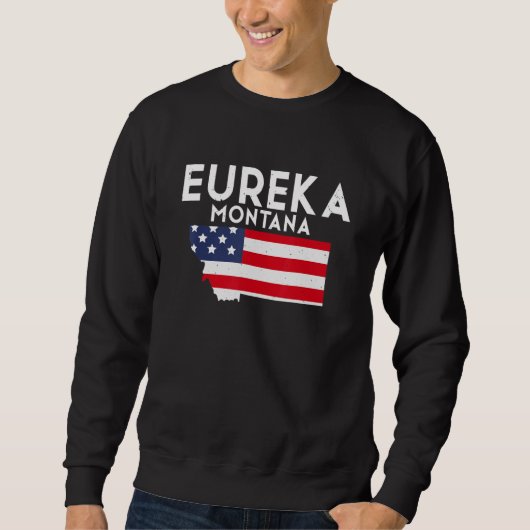 Sweatshirt Eureka Montana USA State America Travel Montanan (Devant)