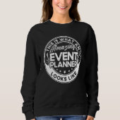 Sweatshirt Event Planner This Is What An Amazing Event Planne (Devant)