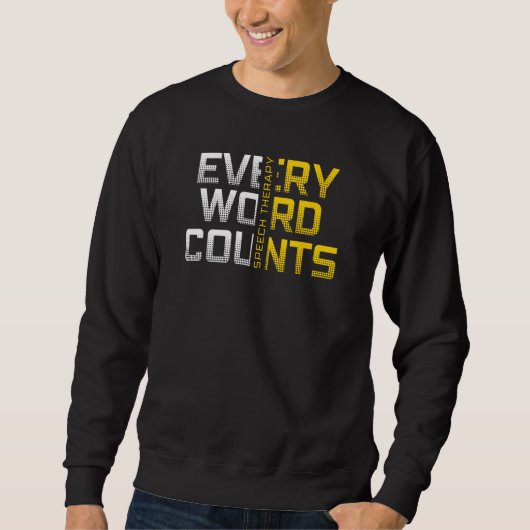 Sweatshirt Every Word Counts Speech Therapy (Devant)