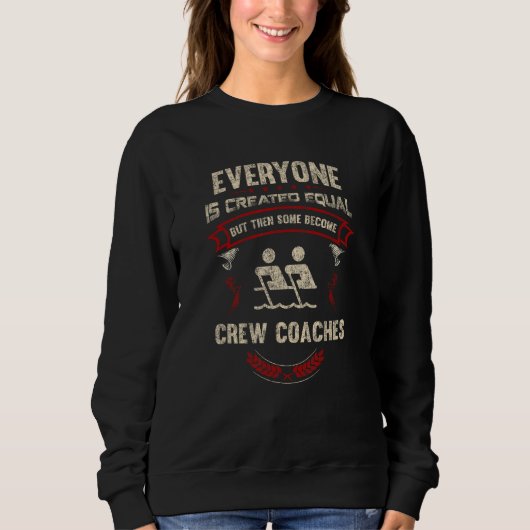 Sweatshirt Everyone is Created Equal But Then Some Become Cre (Devant)