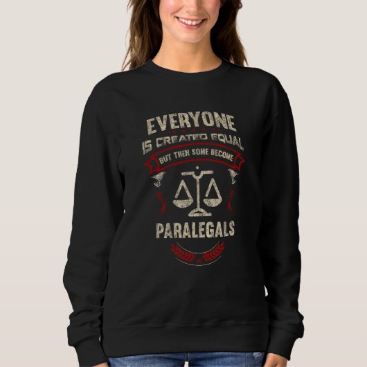 Sweatshirt Everyone is Created Equal But Then Some Become Par (Devant)