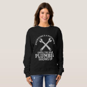 Sweatshirt Everyone s A Plumber Until The Real Plumber Shows (Devant entier)