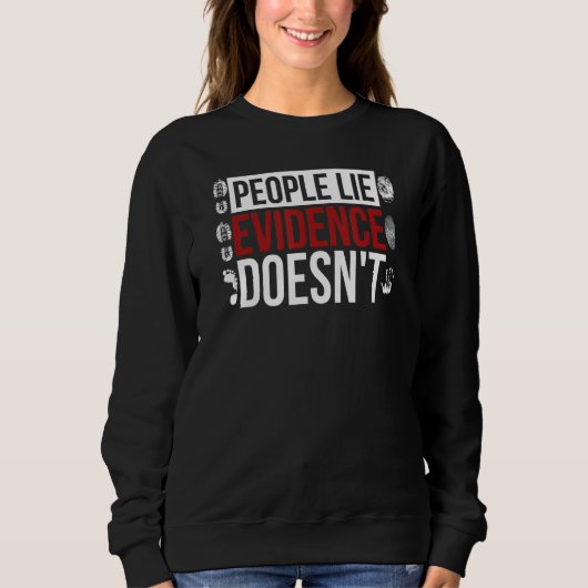 Sweatshirt Evidence Doesn't Forensic Scientist Forensic Scien (Devant)
