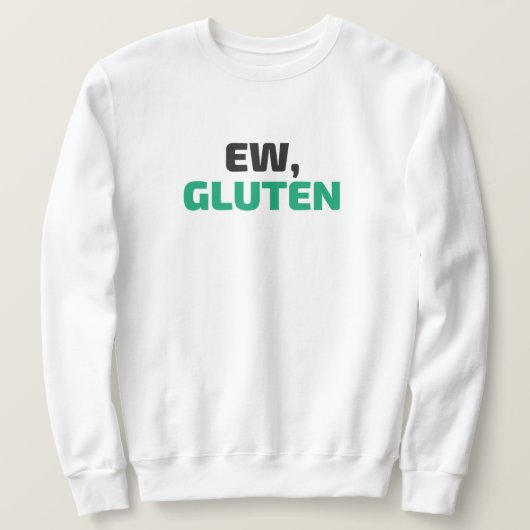Sweatshirt Ew, Gluten Hoodie (Design devant)
