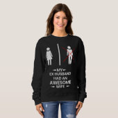 Sweatshirt Ex Husband has a awesome Wife Divorced Divorce (Devant entier)